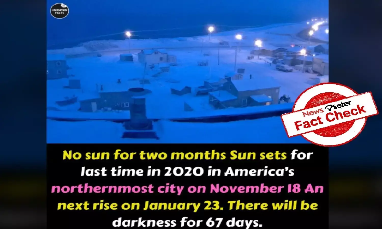 Fact Check: It is true that the northernmost city in America will see darkness for 67 days