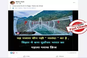 Fact Check: Photo of Chinas glass bridge passed off as one being built in Bihar Fact Check: Photo of Chinas glass bridge passed off as one being built in Bihar