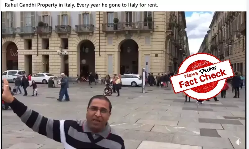 Fact Check: Viral video claiming Rahul Gandhi owns historic buildings in Italy is false