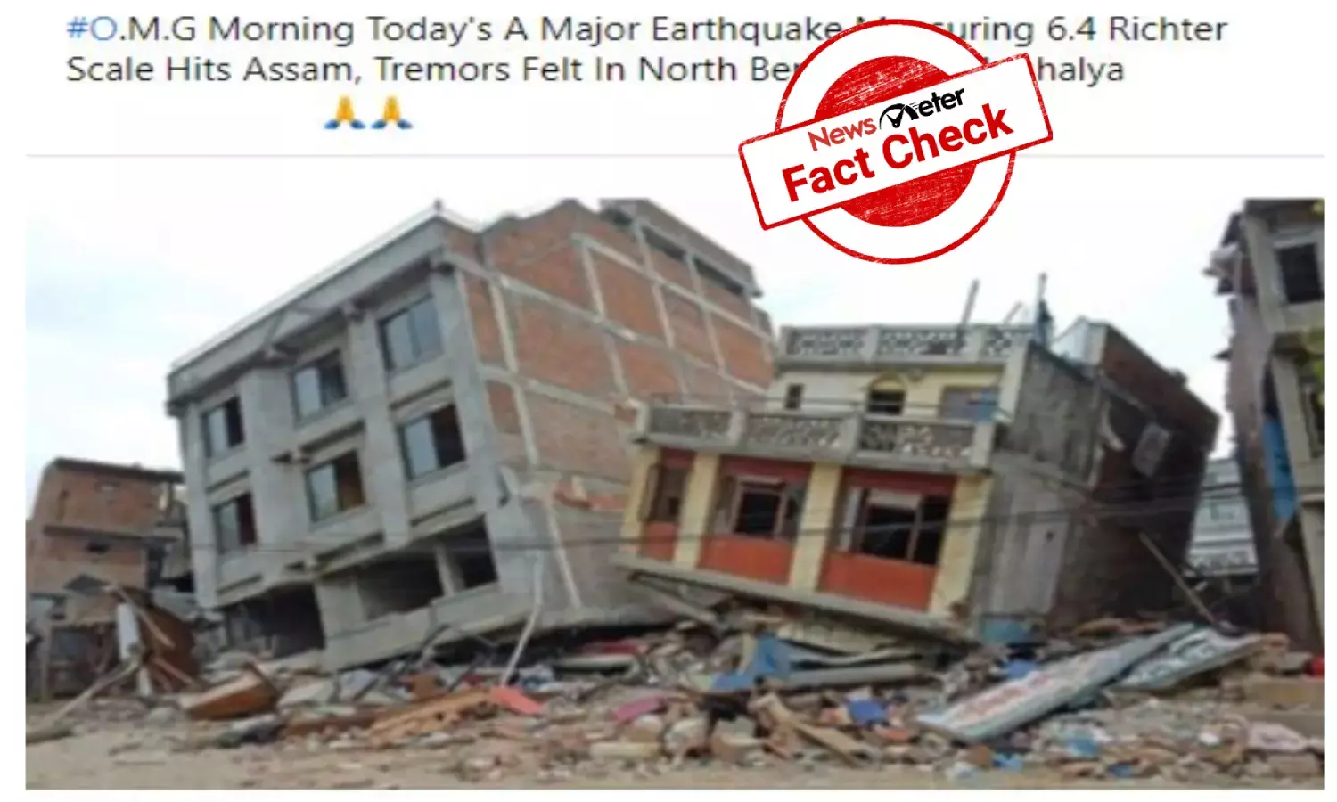Collapsed building in viral image relates to Nepal quake, not Assam