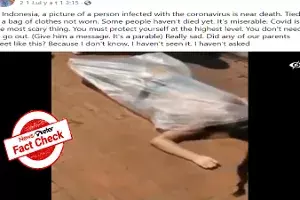 FACT CHECK: People in plastic bags are not Indonesian COVID victims FACT CHECK: People in plastic bags are not Indonesian COVID victims