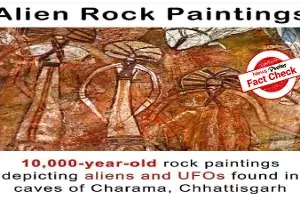 Fact Check: Are these Chhattisgarhs Alien Rock Paintings? Fact Check: Are these Chhattisgarhs Alien Rock Paintings?