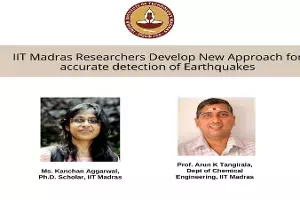IIT Madras researchers develop new approach for accurate detection of earthquakes IIT Madras researchers develop new approach for accurate detection of earthquakes