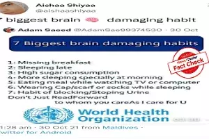 Fact Check: Did WHO list 7 biggest brain-damaging habits? Heres the truth Fact Check: Did WHO list 7 biggest brain-damaging habits? Heres the truth
