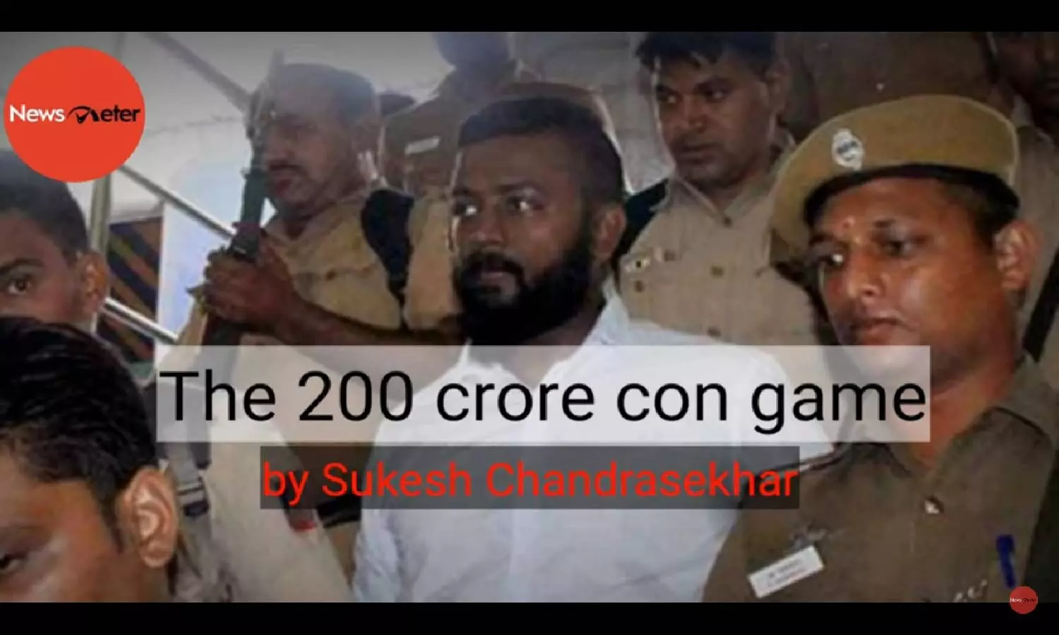 The 200 crore con game by Sukesh Chandrasekhar