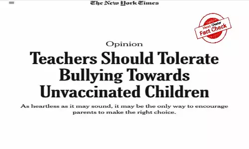 Fact Check: NYT piece asking teachers to support bullying of unvaccinated children is fake