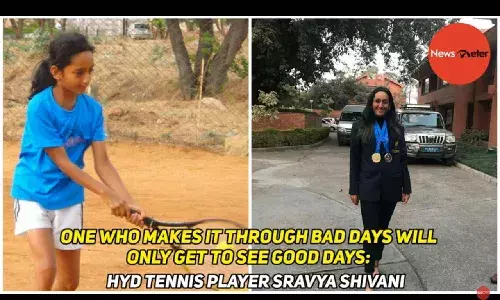 One who makes it through bad days will only get to see good days: Hyd tennis player Sravya Shivani