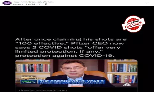 Fact Check: Pfizer CEOs remarks on limited COVID-19 vaccine protection taken out of context