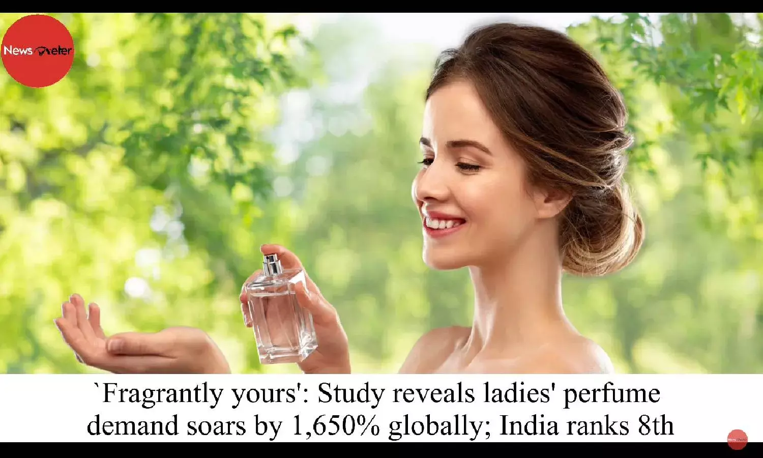 `Fragrantly yours: Study reveals ladies perfume demand soars by 1,650% globally; India ranks 8th