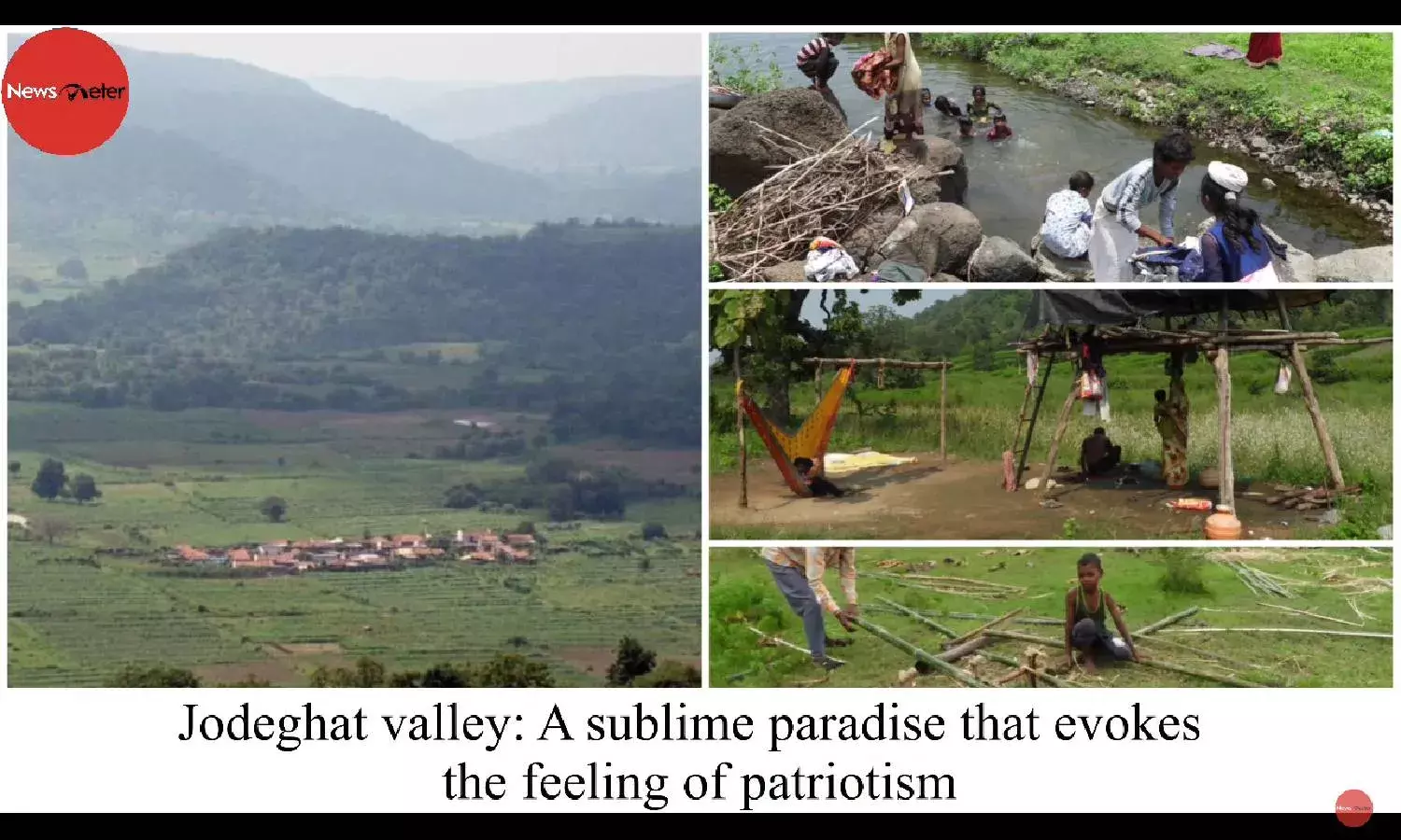 Jodeghat valley: A sublime paradise that evokes the feeling of patriotism