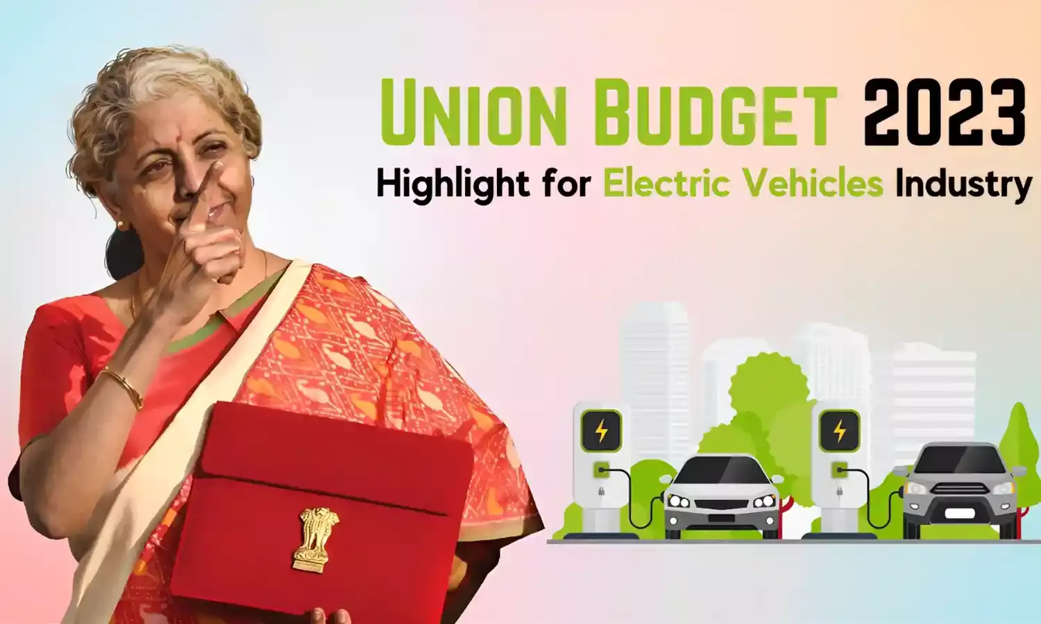 Green growth to investment push: How union budget will Impact EV Industry in India