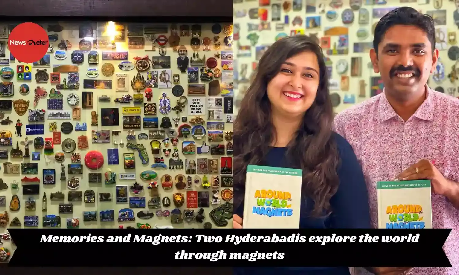 Memories and Magnets: Two Hyderabadis explore the world through magnets