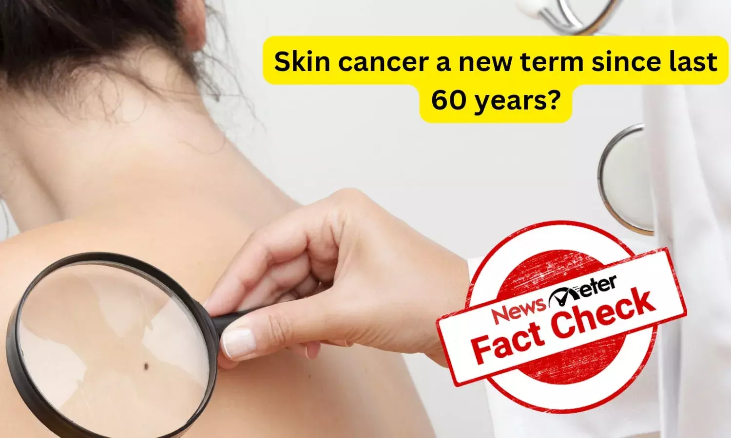 Fact Check: Is skin cancer a new phenomenon in last 60 years?