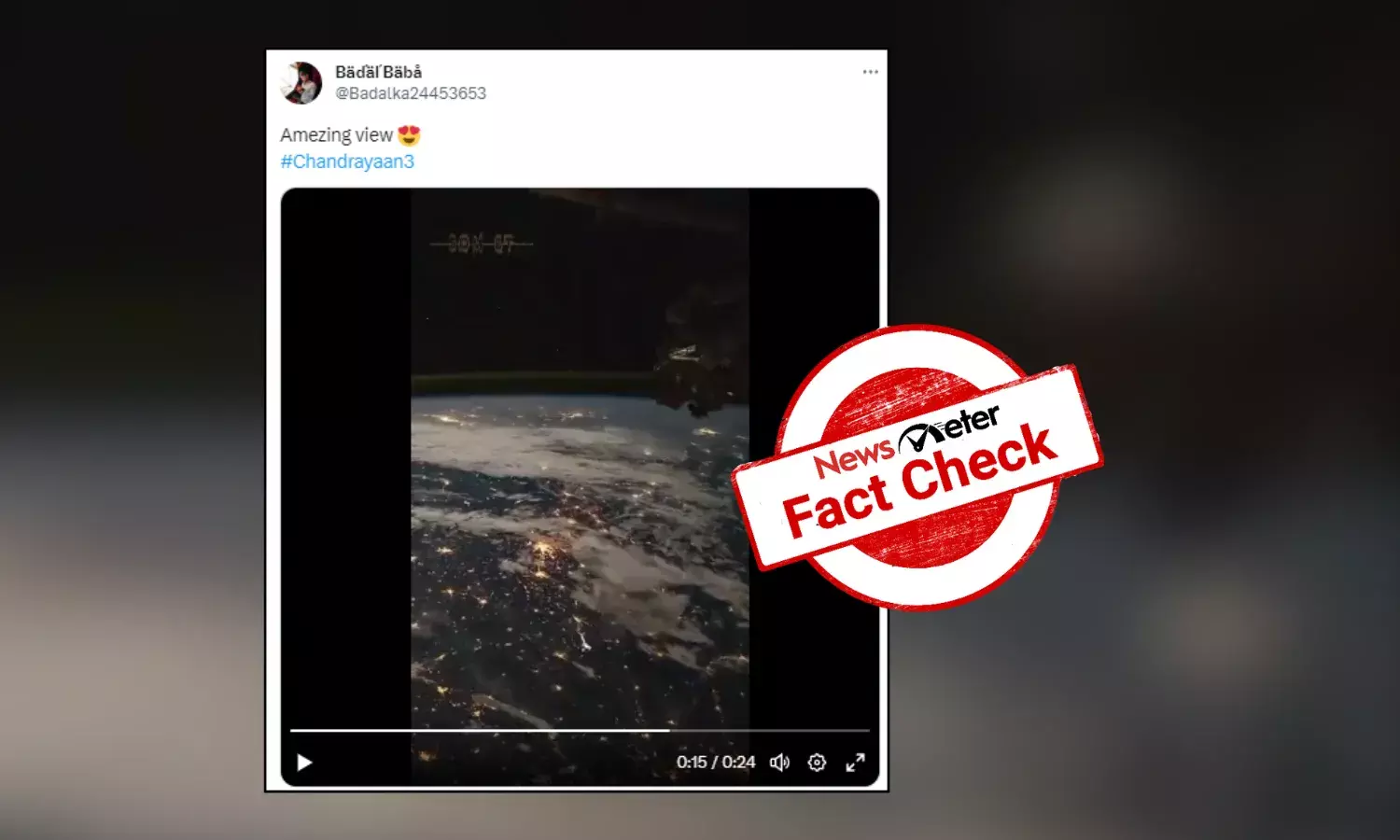 Fact Check: Viral video of Earth is not Chandrayaan-3 recording