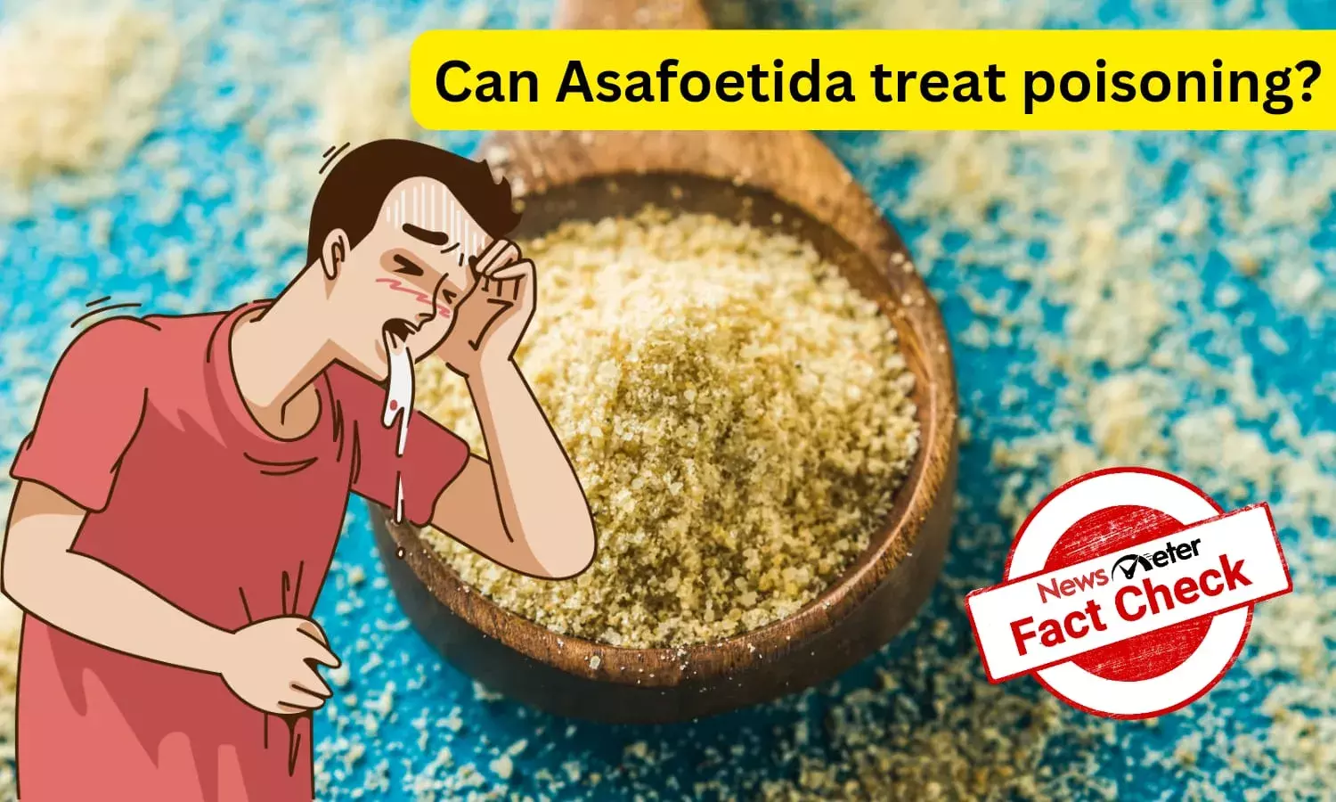 Fact Check: Can Asafoetida be used as an antidote for poisoning?