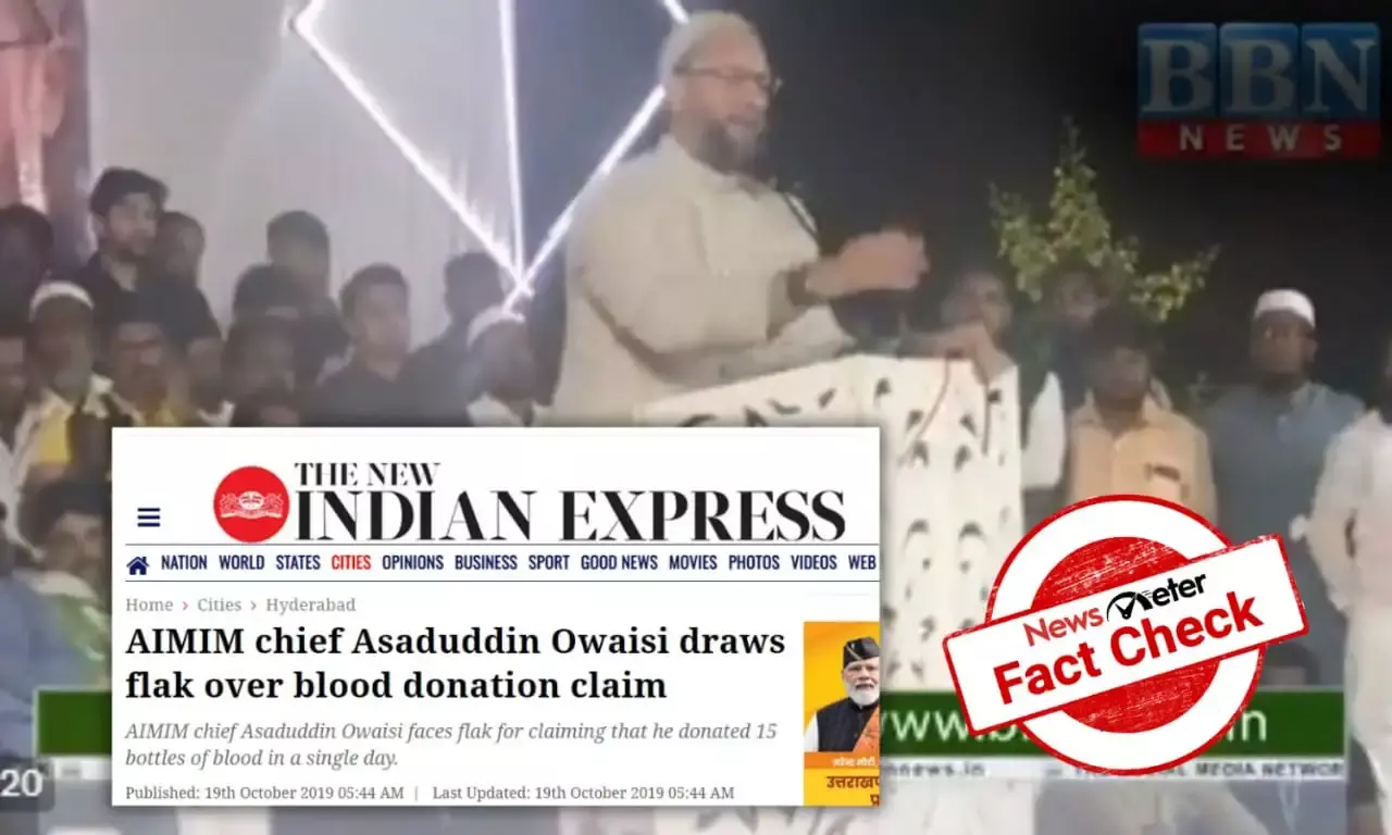 Fact Check: Old clip of Asaduddin Owaisi claiming to donate 15 bottles of blood resurfaces