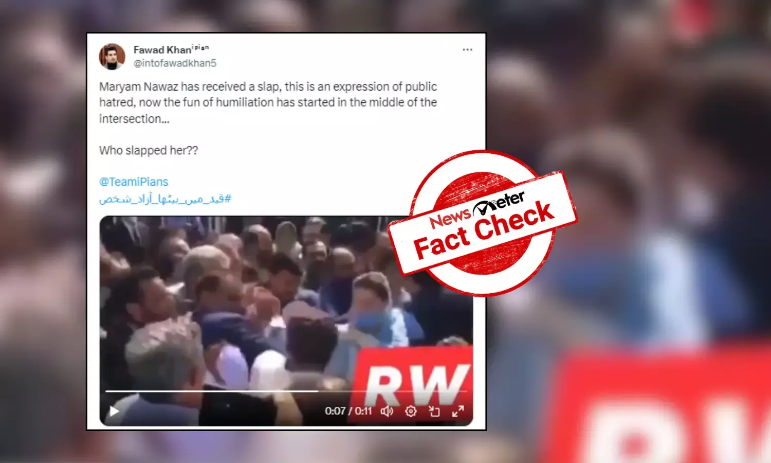 Fact Check: Viral video does not show Maryam Nawaz Sharif being slapped in public