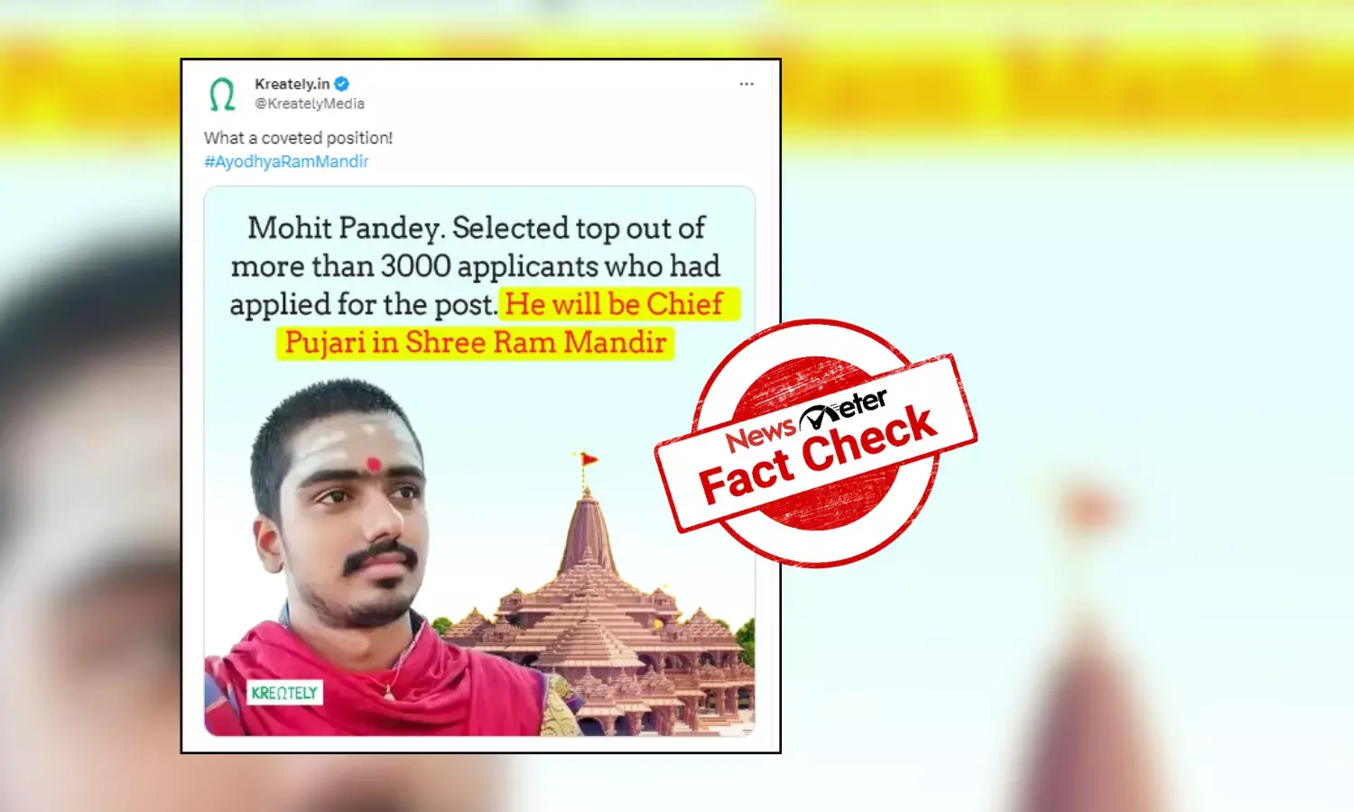 Fact Check: Post claiming appointment of Mohit Pandey as chief priest of Ayodhya Ram Mandir is misleading