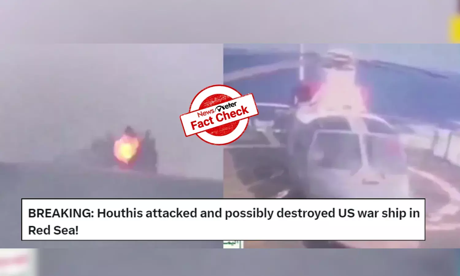 Fact Check: Old video of Houthis bombing Saudi warship shared as attack on US Navy in Red Sea