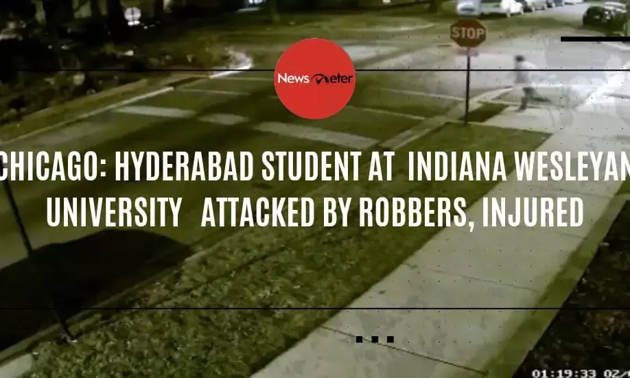 Chicago: Hyderabad student at  Indiana Wesleyan University   attacked by robbers, injured