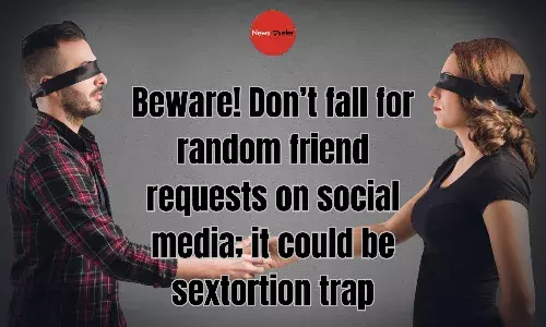 Video Story: Beware! Donāt fall for random friend requests on social media; it could be sextortion trap