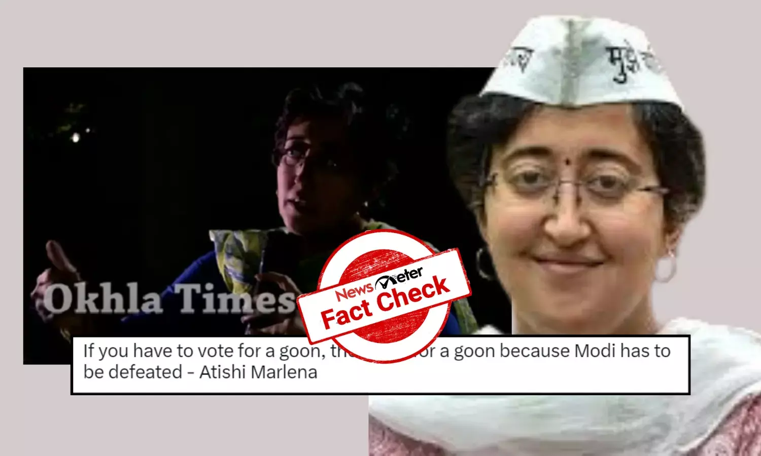 Fact Check: Viral video of AAP’s Atishi asking people to ‘vote for goondas’ instead of BJP is from 2019 elections