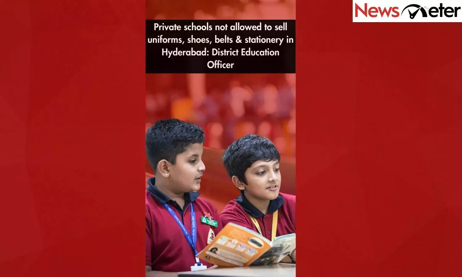 Private schools not allowed to sell uniforms, shoes, belts & stationery in Hyderabad