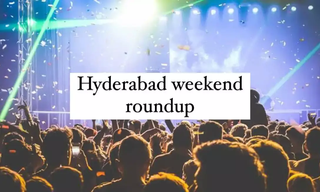 Music, laughter & artisanal foods: Come, enjoy the vibrancy of Hyderabad this weekend