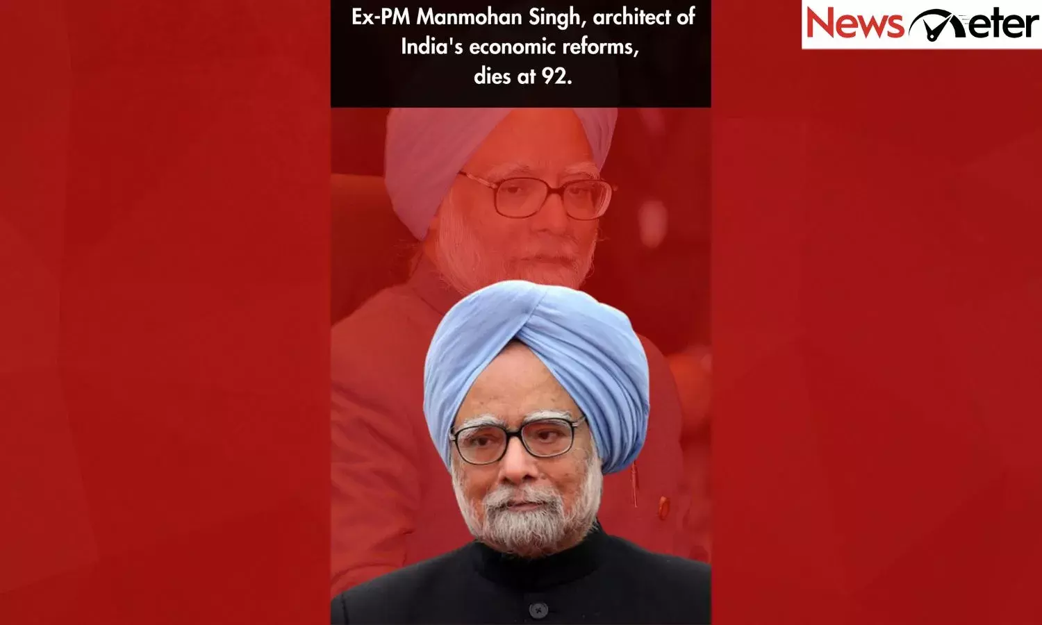 Ex-PM Manmohan Singh, architect of Indias economic reforms, dies at 92.