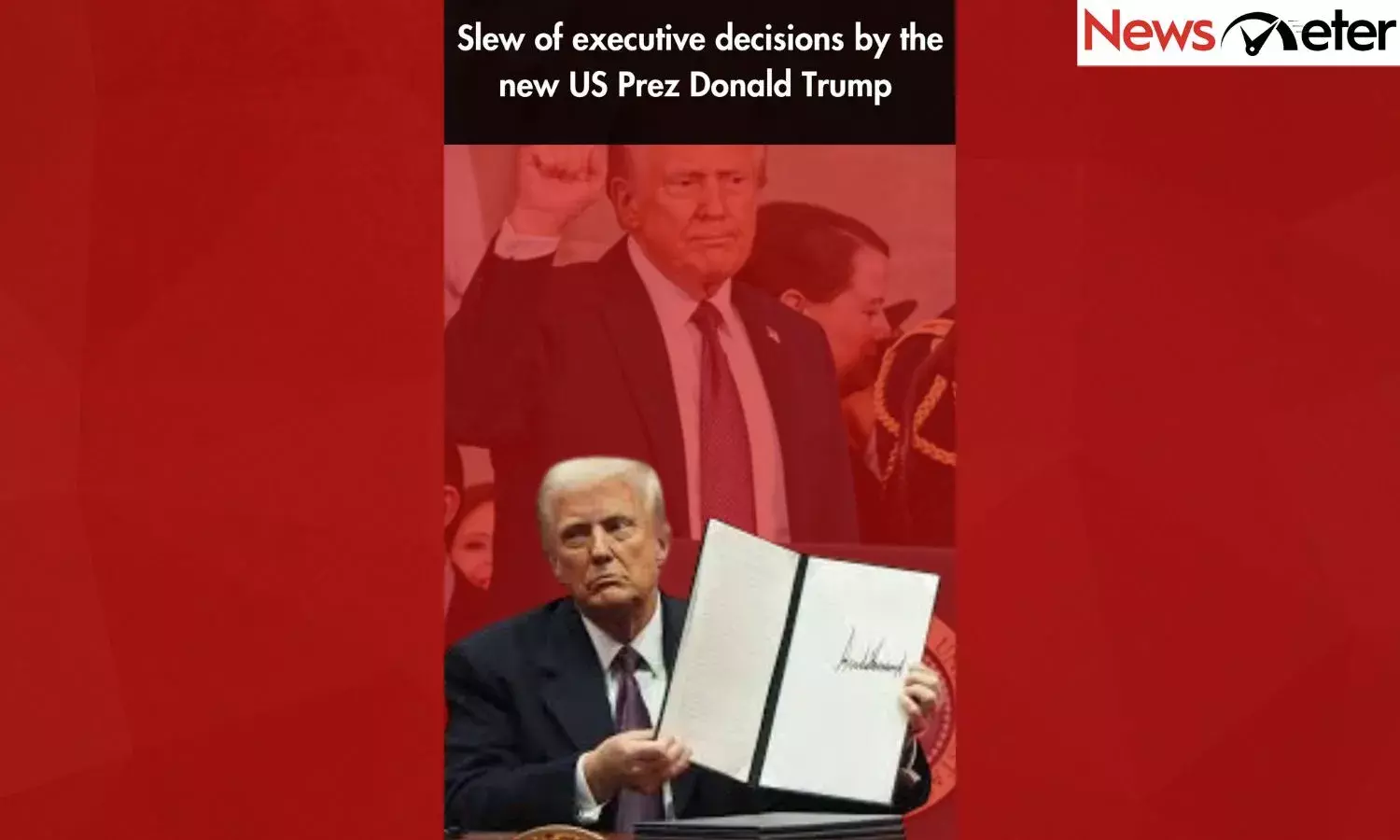 Slew of executive orders by the new US Prez Donald Trump