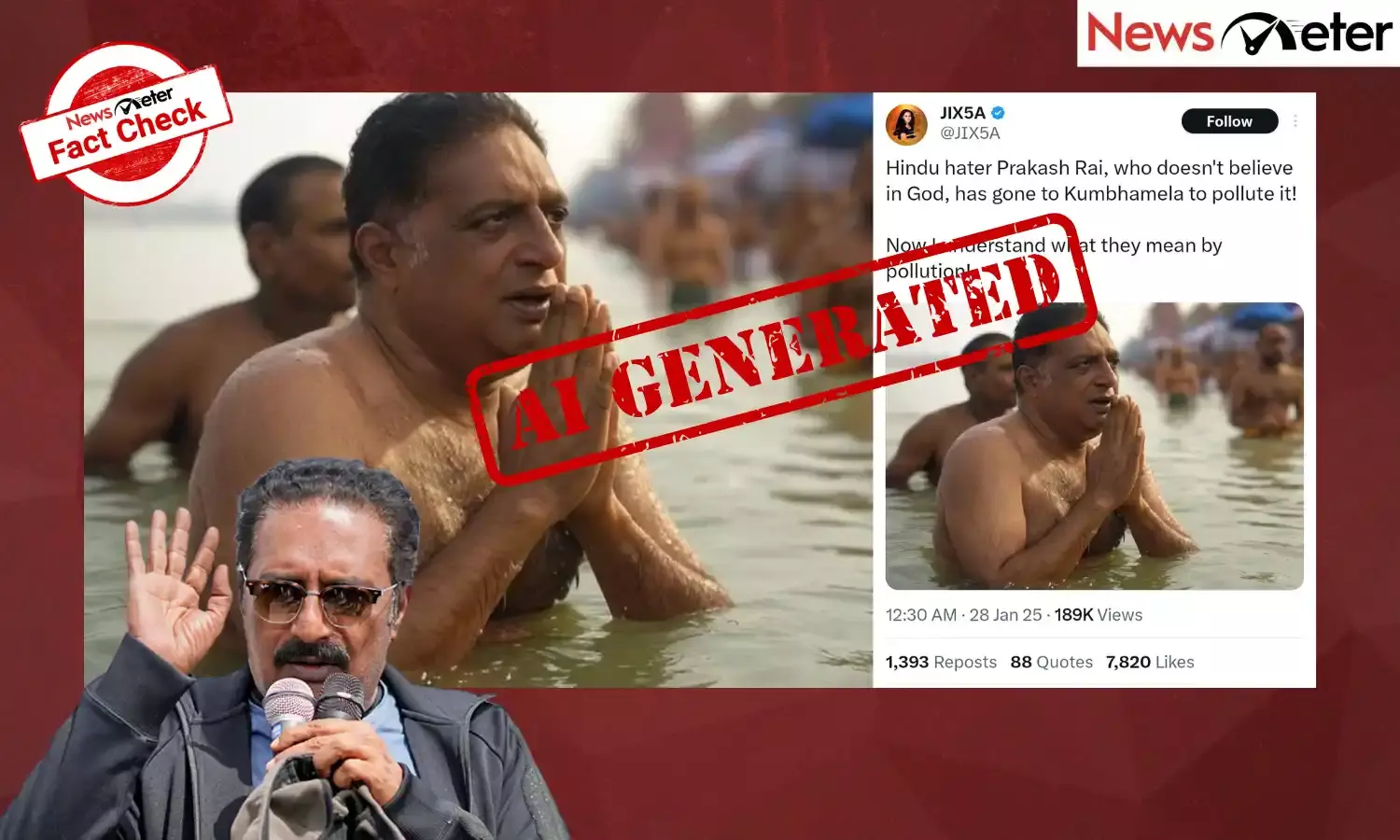 An image has gone viral claiming to show actor Prakash Raj visiting the Maha Kumbh Mela at Prayagraj and taking a holy dip.