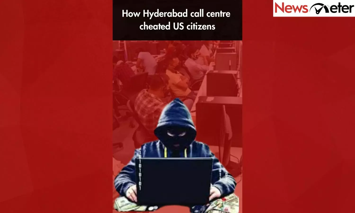 How Hyderabad call centre cheated US citizens