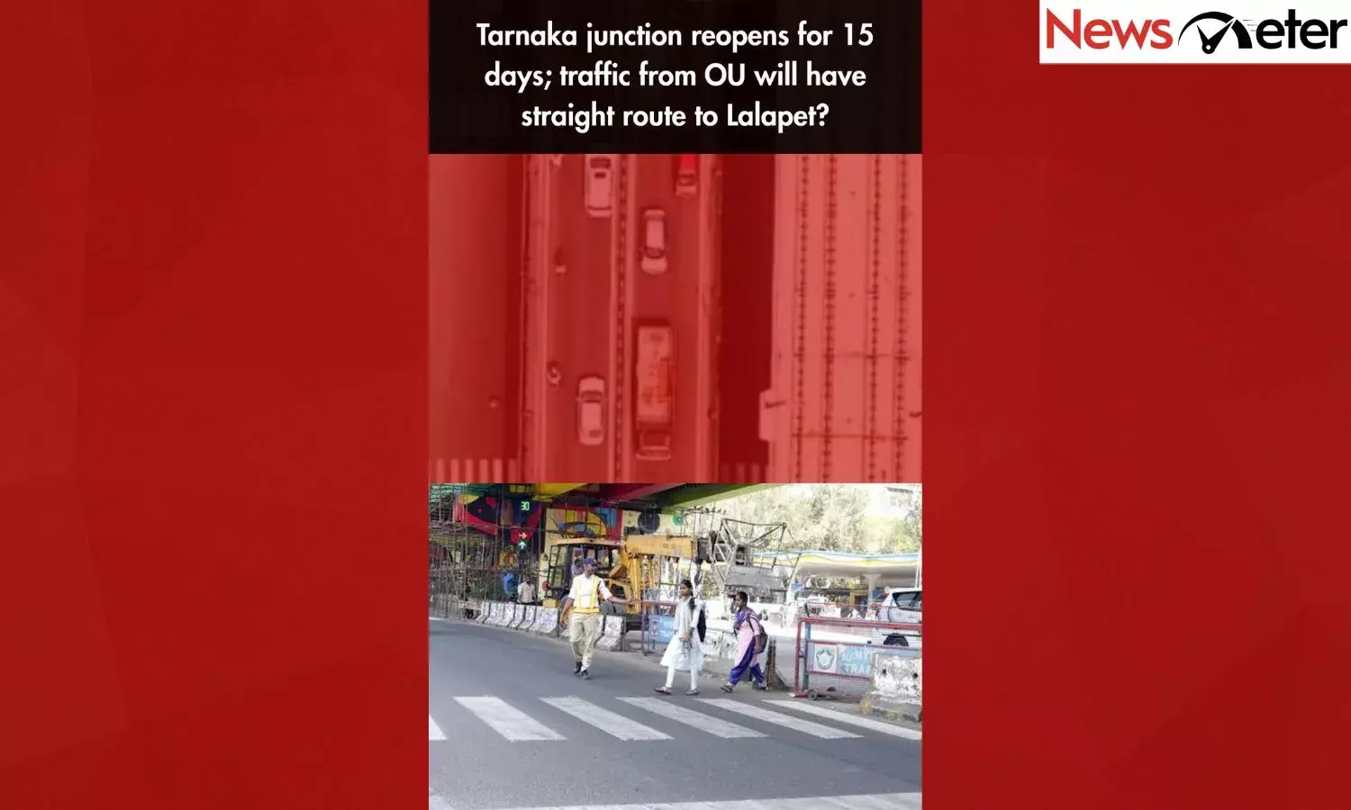 Tarnaka junction reopens for 15 days; traffic from OU will have straight route to Lalapet