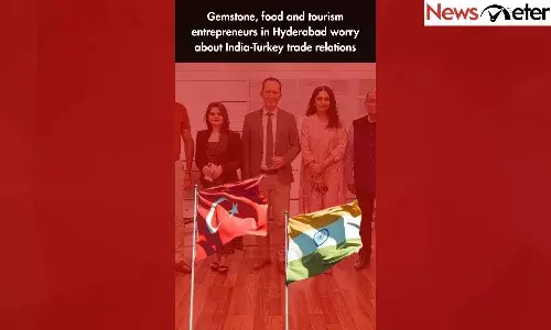 Gemstone, food and tourism entrepreneurs in Hyderabad worry about India-Turkey trade relations