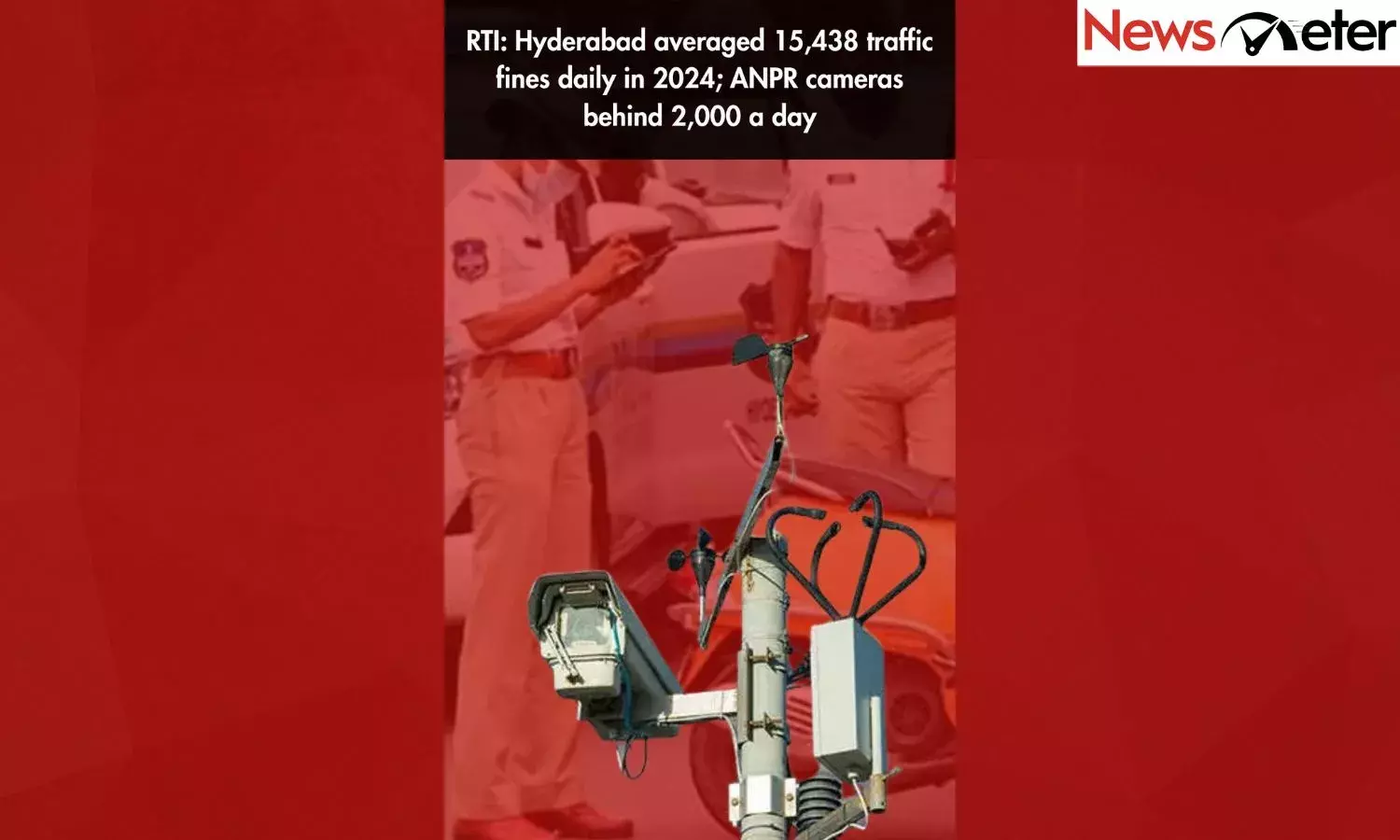 RTI: Hyderabad averaged 15,438 traffic fines daily in 2024; ANPR cameras behind 2,000 a day