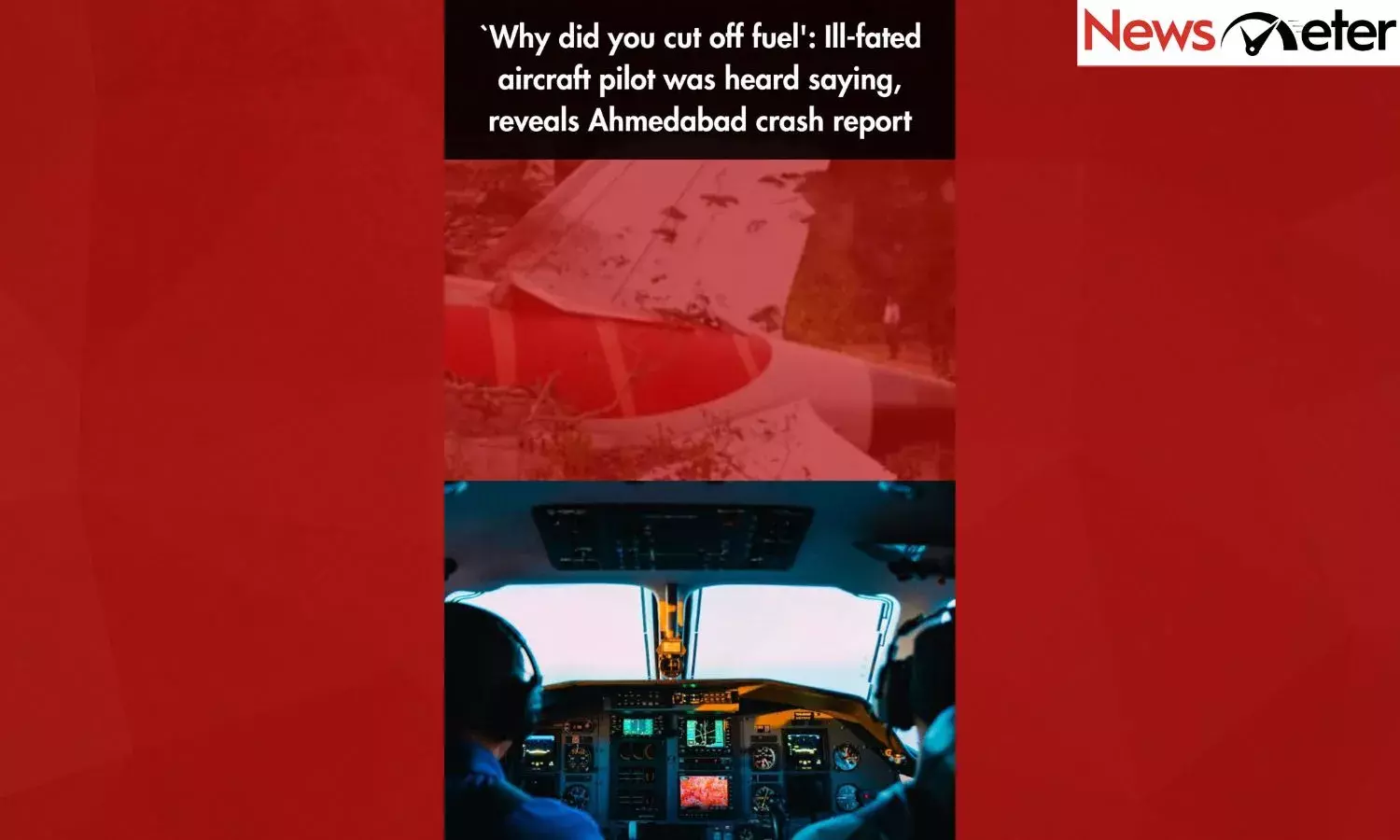 `Why did you cut off fuel: Ill-fated aircraft pilot was heard saying, reveals Ahmedabad crash report