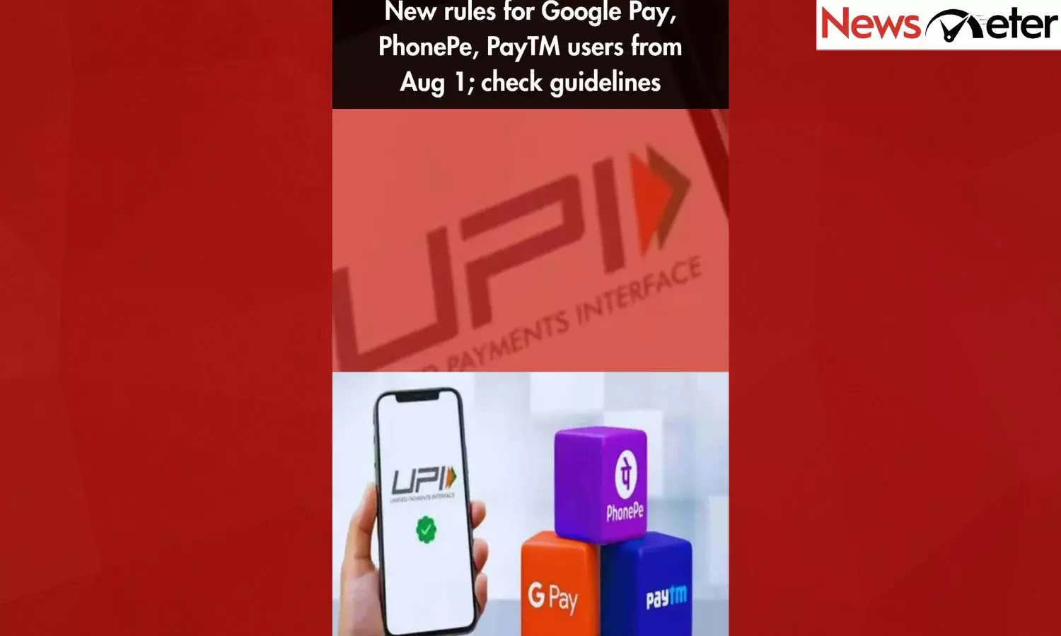 New rules for Google Pay, PhonePe, PayTM users from Aug 1; check guidelines