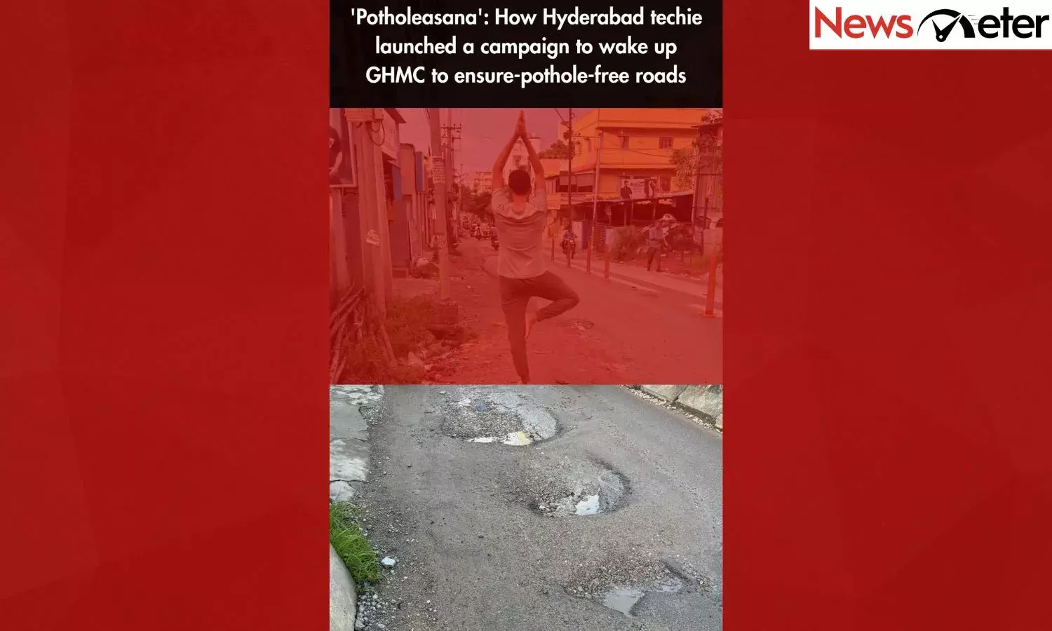 Potholeasana: How Hyderabad techie launched a campaign to wake up GHMC to ensure-pothole-free roads