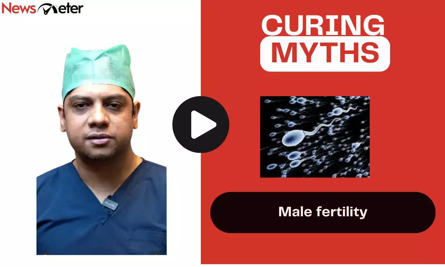 Video | Curing Myths: Breaking the myths around male fertility