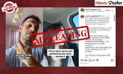 An Instagram video has gone viral with the claim that perfume directly applied on the neck will get absorbed by the thyroid gland and disrupt hormones and metabolism. An Instagram video has gone viral with the claim that perfume directly applied on the neck will get absorbed by the thyroid gland and disrupt hormones and metabolism.