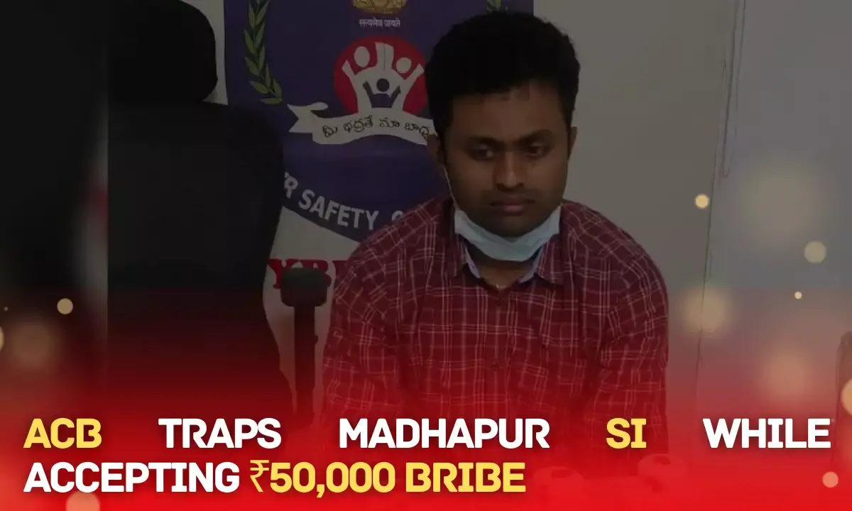 ACB Traps Madhapur SI While Accepting ₹50,000 Bribe