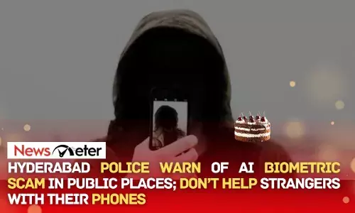 Hyderabad police warn of AI biometric scam in public places; Don’t help strangers with their phones