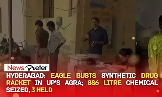 Hyderabad: EAGLE busts synthetic drug racket in UP’s Agra; 886 litre chemical seized, 3 held