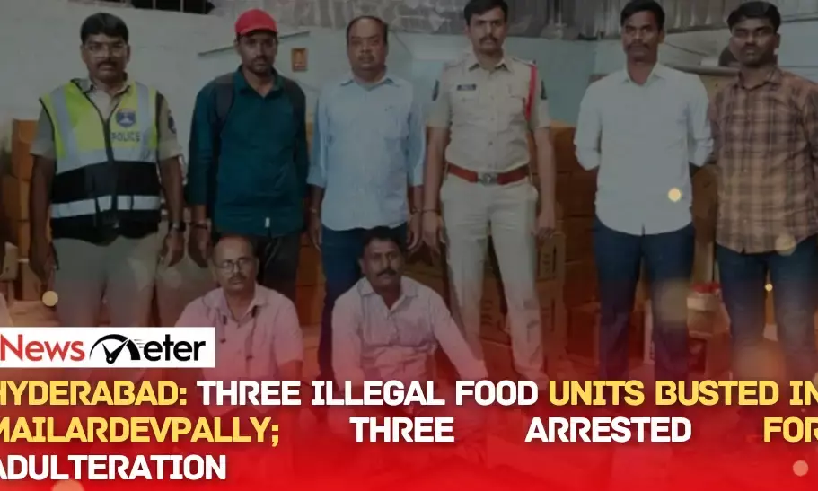 Hyderabad: Three illegal food units busted in Mailardevpally; three arrested for adulteration