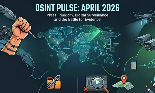 OSINT Pulse: April 2026 I Press freedom, digital surveillance and the battle for evidence
